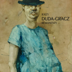 Jerzy Duda-Gracz Remanety